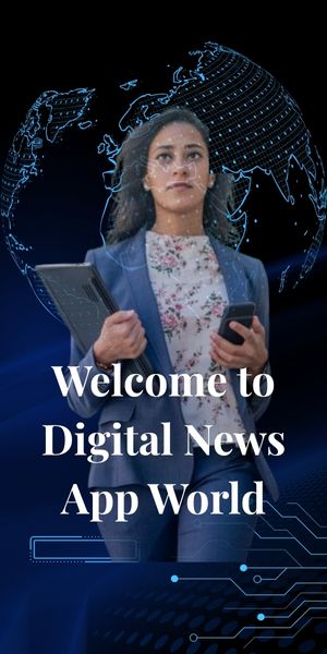 Digital News ~ Welcome Our App World